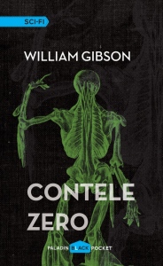 PALADIN 22-William Gibson - Contele Zero (2015)